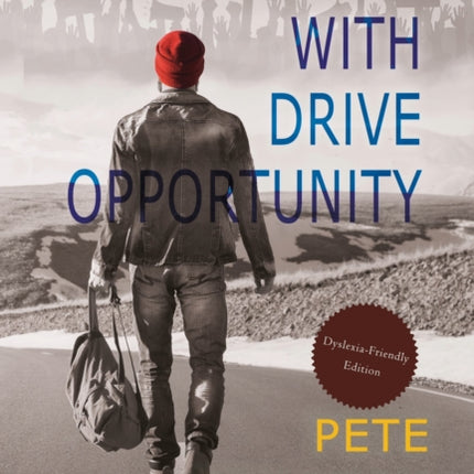 With Drive Opportunity Dyslexicfriendly edition