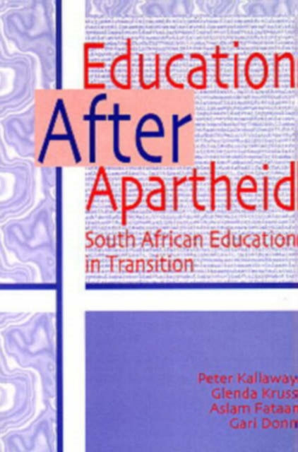 Education after apartheid: South African education in transition