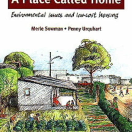 A place called home: Environmental issues and low cost housing