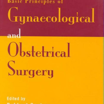 The Basic Principles of Gynaecological and Obstetrical Surgery