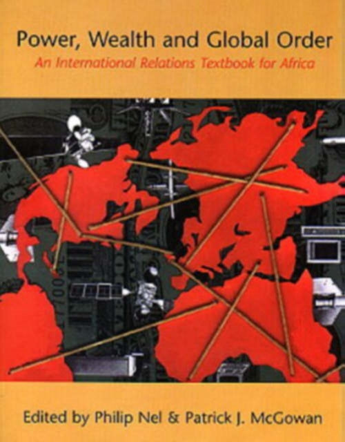 Power, Wealth and Global Order: an International Relations Textbook for Africa