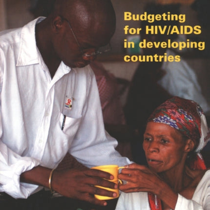 Funding the Fight: Budgeting for HIV/AIDS in Developing Countries