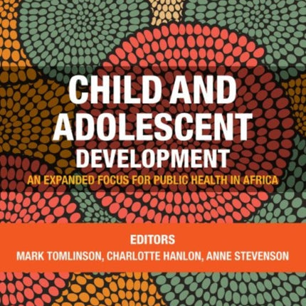 Child and adolescent development: An expanded focus for public health in Africa