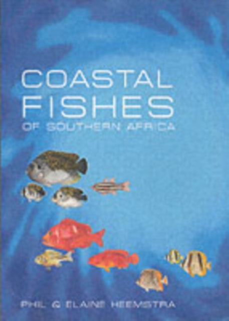 The coastal fishes of Southern Africa