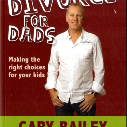 Gary Bailey's Divorce for Dads