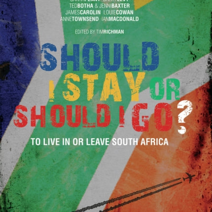 Should I Stay or Should I Go?: To Live In or Leave South Africa