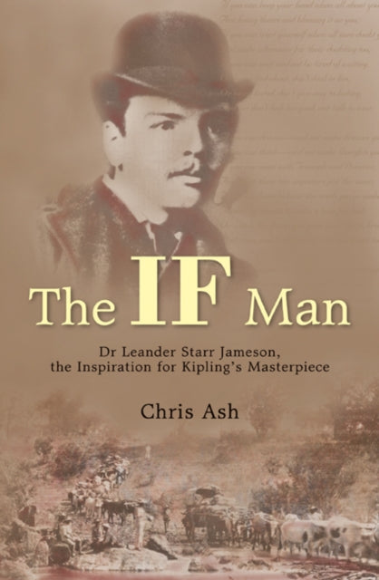 The If man: Dr Leander Starr Jameson, the inspiration for Kipling's masterpiece