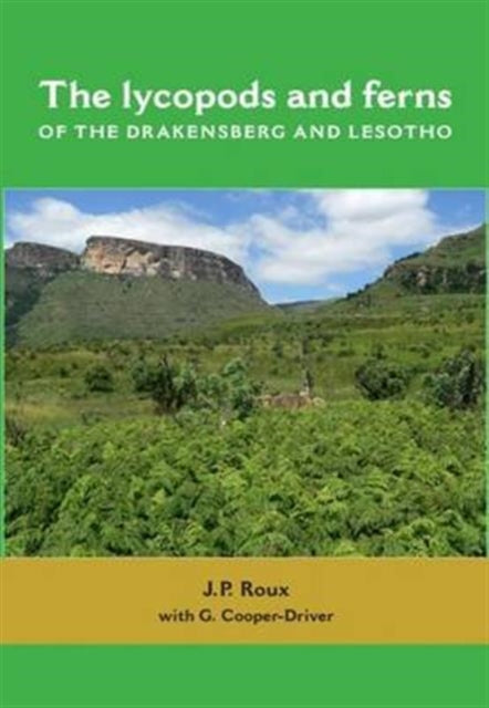 The Lycopods and Ferns of the Drakensberg and Lesotho