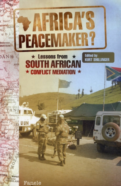 Africa’s peacemaker?: Lessons from South African conflict mediation