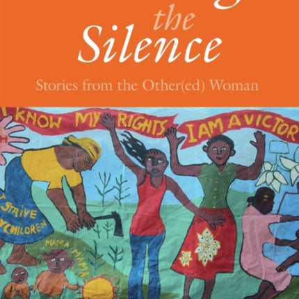 Breaking the silence: Stories from the other(ed) woman