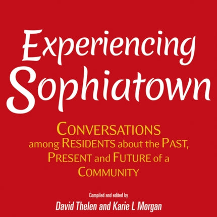 Experiencing Sophiatown: Conversations among residents about the past, present and future of a community