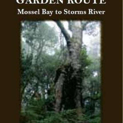 Trees of the Garden Route: Mossel Bay to Storms Rivier