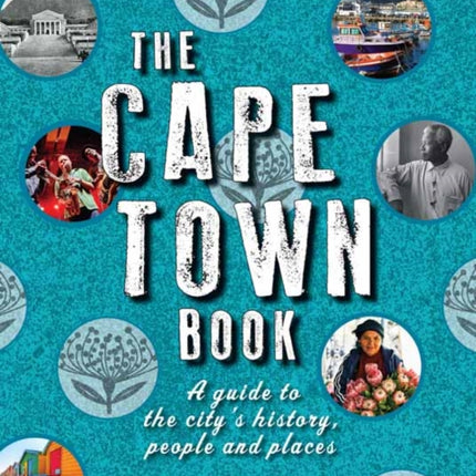 The Cape Town Book: A Guide to the City's