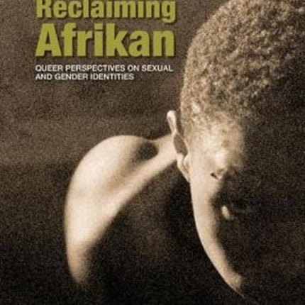 Reclaiming Afrikan: Queer perspectives on sexual and gender identities