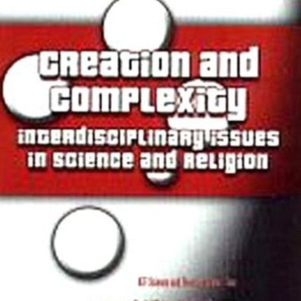 Creation and Complexity: Interdisciplinary Issues in Science and Religion