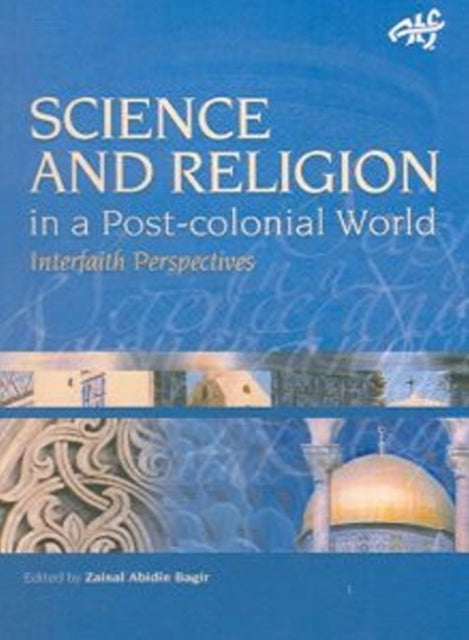 Science and Religion in a Postcolonial World: Interfaith Perspectives