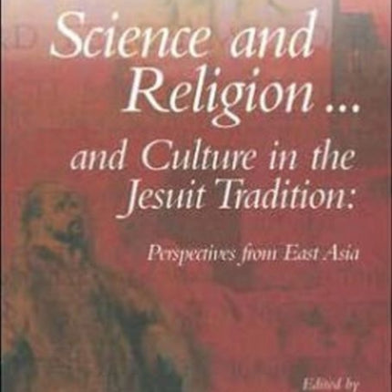Science and Religion and Culture in the Jesuit