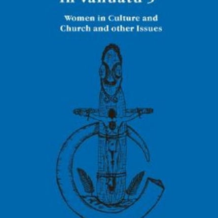 Gospel and Culture in Vanuatu: Women in Culture