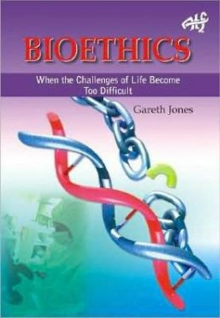 Bioethics: When the Challenges of Life Become Too Much