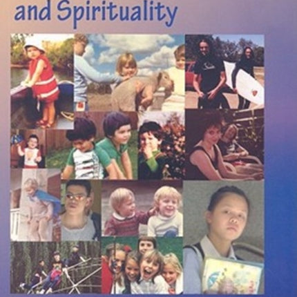 Children, Adolescents and Spirituality: Some Perspectives