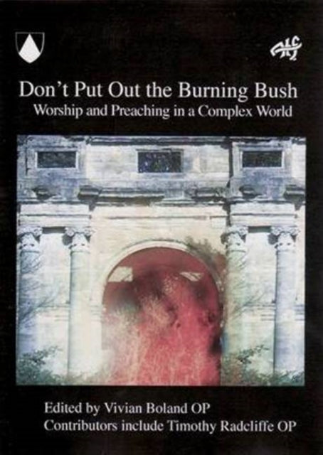 Don't Put Out the Burning Bush: Worship and Preaching in a Complex World