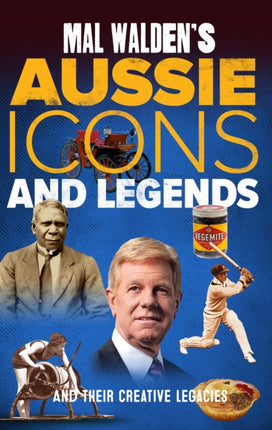 Mal Waldens Aussie Icons and Legends