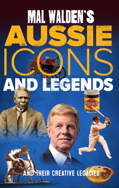 Mal Waldens Aussie Icons and Legends