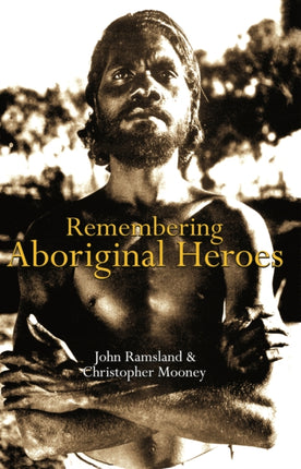 Remembering Aboriginal Heroes