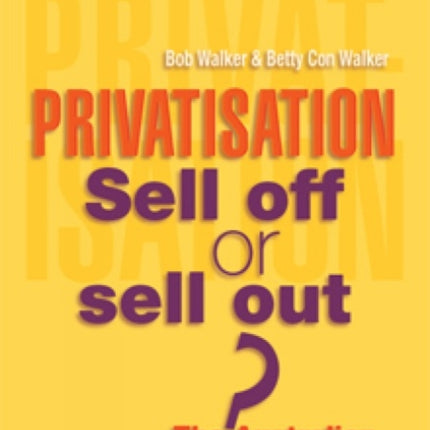 Privatisation Sell Off or Sell Out