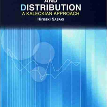 Growth, Cycles, and Distribution: A Kaleckian