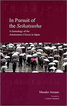 In Pursuit of the Seikatsusha: A Genealogy of the