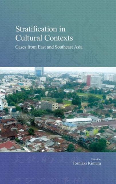 Stratification in Cultural Contexts: Cases from East and Southeast Asia