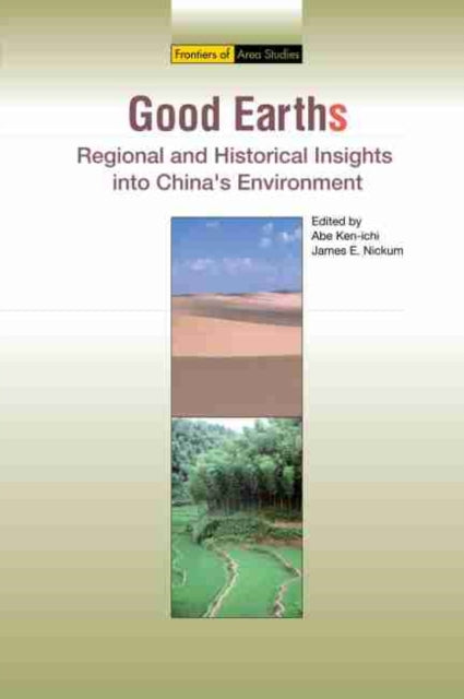 Good Earths: Regional and Historical Insights into China's Environment