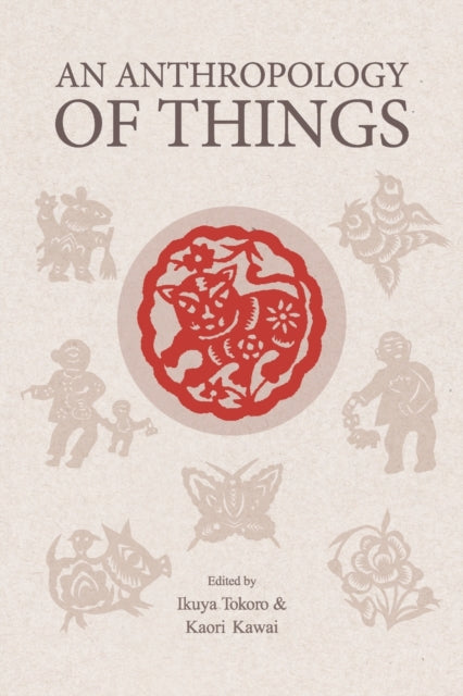 An Anthropology of Things