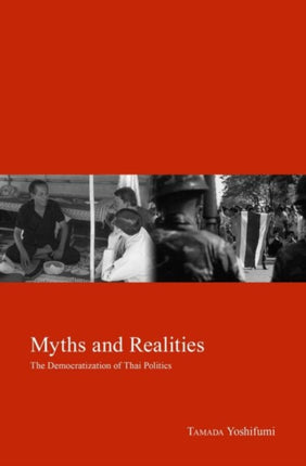 Myths and Realities: The Democratization of Thai Politics