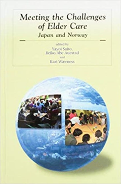 Meeting the Challenges of Elder Care: Japan and Norway