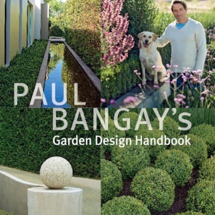 Paul Bangay's Garden Design Handbook
