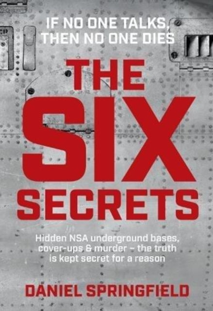 The Six Secrets: Hidden NSA underground
