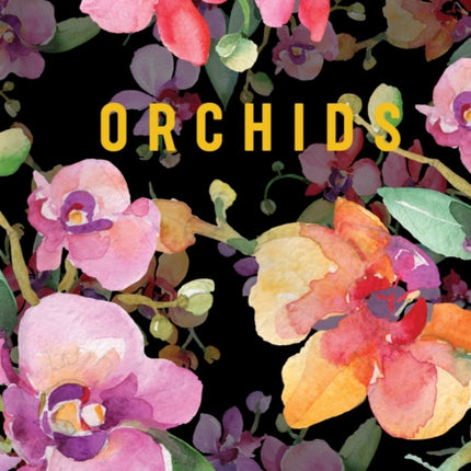 Orchids: Luxe Nature