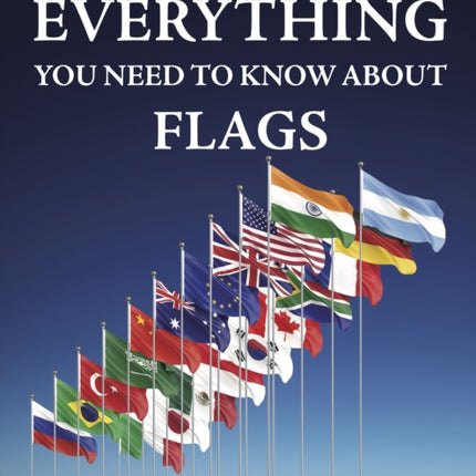 Everything You Need to Know About Flags
