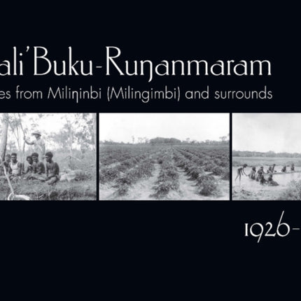 Mali' Buku-Ruŋanmaram: Images from Miliŋinbi (Milingimbi) and surrounds