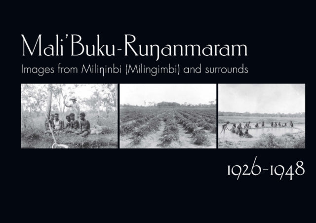 Mali' Buku-Ruŋanmaram: Images from Miliŋinbi (Milingimbi) and surrounds