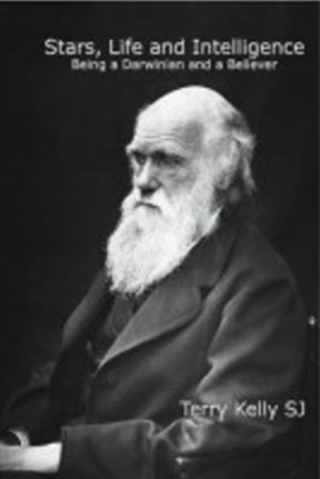 Stars, Life and Intelligence: Being a Darwinian and a Believer