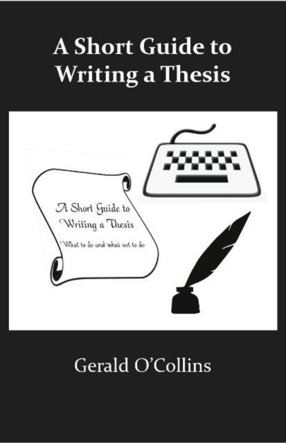 A Short Guide to Writing a Thesis