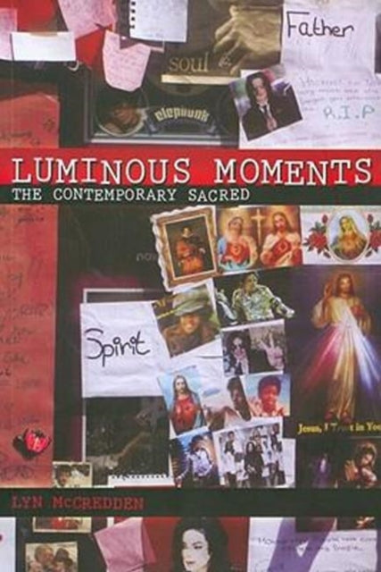 Luminous Moments: The Contemporary Sacred