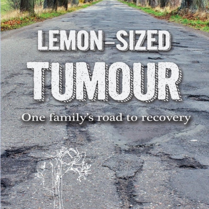 Lemon-Sized Tumour
