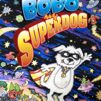 Bobo, My Superdog