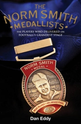 The Norm Smith Medal: The Players who delivered