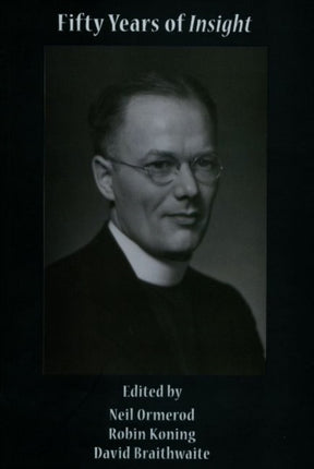 Fifty Years of Insight: Bernard Lonergan's Contribution to Philosophy and Theology