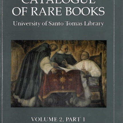 Catalogue of Rare Books Volume 2 Part 1 16001699 Volume 2 16001699